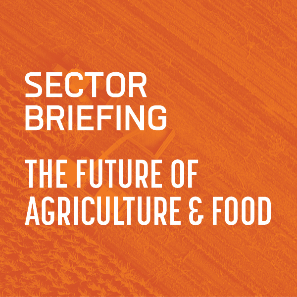 Sector Briefing: The Future of Agriculture & Food 2026